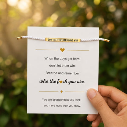 Don't Let The Hard Days Win Armband