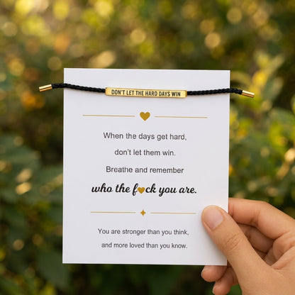 Don't Let The Hard Days Win Armband
